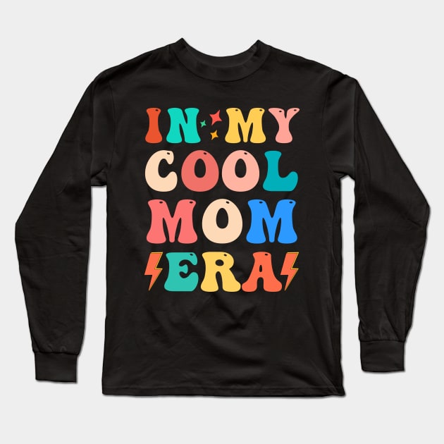 in my cool mom era funny mom Long Sleeve T-Shirt by Drawab Designs